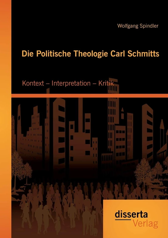Die Politische Theologie Carl Schmitts: Kontext – Interpretation – Kritik - Image 1