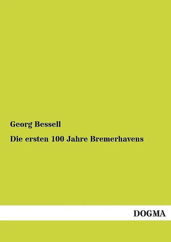 Die Ersten 100 Jahre Bremerhavens: von 1826 bis 1927 - Image 1