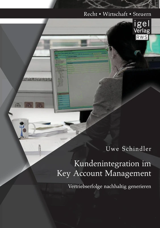 Kundenintegration im Key Account Management: Vertriebserfolge nachhaltig generieren