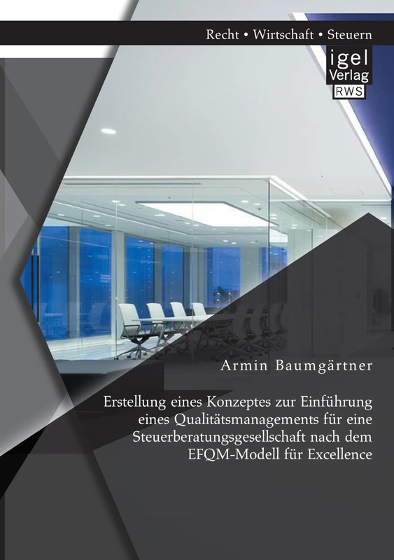 Erstellung eines Konzeptes zur Einführung eines Qualitätsmanagements für eine Steuerberatungsgesellschaft nach dem Efqm-Modell für Excellence - Image 1