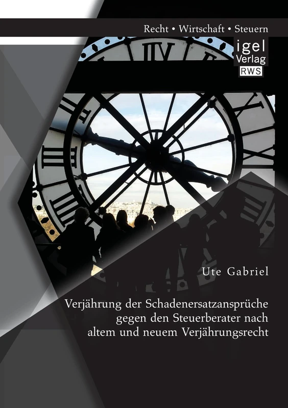 Verjährung der Schadenersatzansprüche gegen den Steuerberater nach altem und neuem Verjährungsrecht