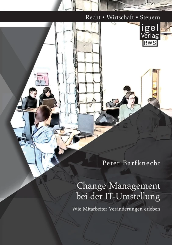 Change Management bei der It-Umstellung: Wie Mitarbeiter Veränderungen erleben