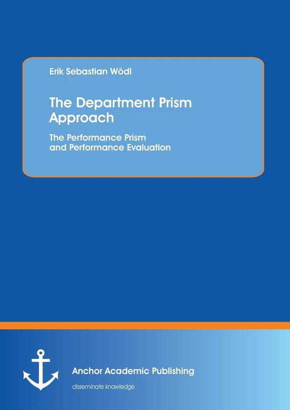 The Department Prism Approach: The Performance Prism and Performance Evaluation