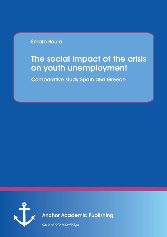 The social impact of the crisis on youth unemployment: Comparative study Spain and Greece