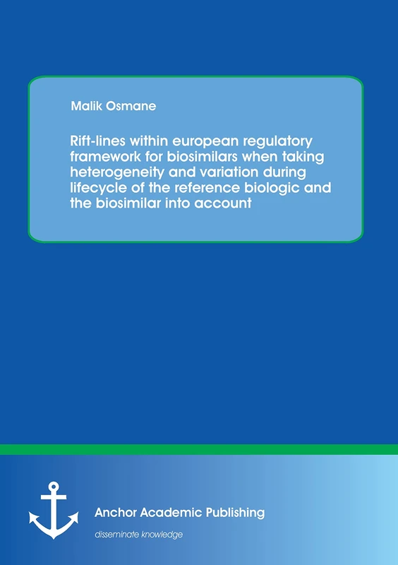 Rift-lines within european regulatory framework for biosimilars when taking heterogeneity and variation during lifecycle of the reference biologic and ... Framework for Biosimilars When Taking - Image 1