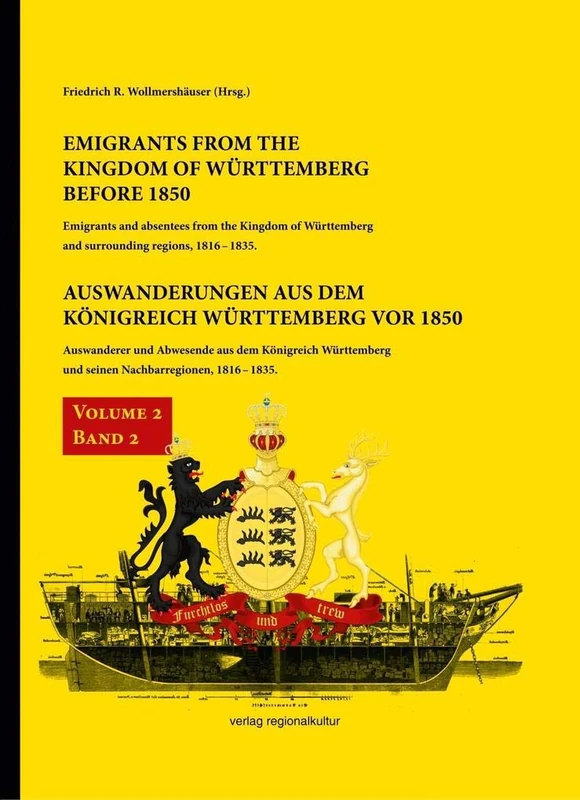 Auswanderungen aus dem Königreich Württemberg vor 1850, Bd. 2: Auswanderer und Abwesende aus dem Königreich Württemberg und seinen Nachbarregionen, 1816-1835 - Image 1