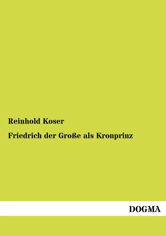 Friedrich Der Gro E ALS Kronprinz