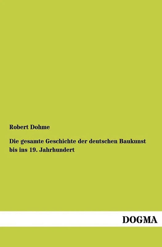 Die Gesamte Geschichte Der Deutschen Baukunst Bis Ins 19. Jahrhundert - Image 1
