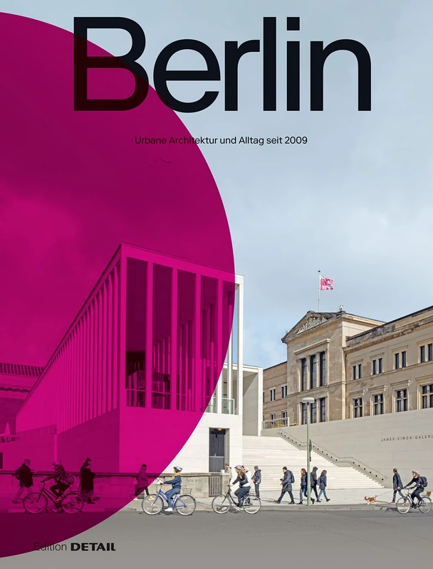 Berlin: Urbane Architektur und Alltag 2009–2022 - Image 1
