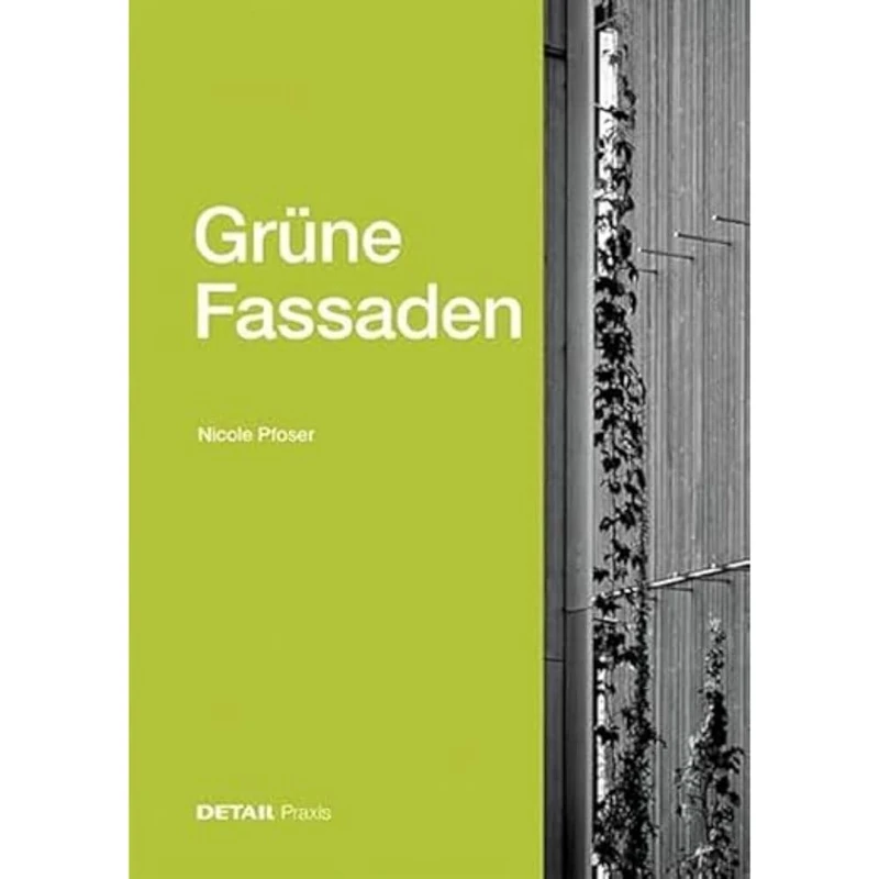 Grüne Fassaden (DETAIL Praxis)
