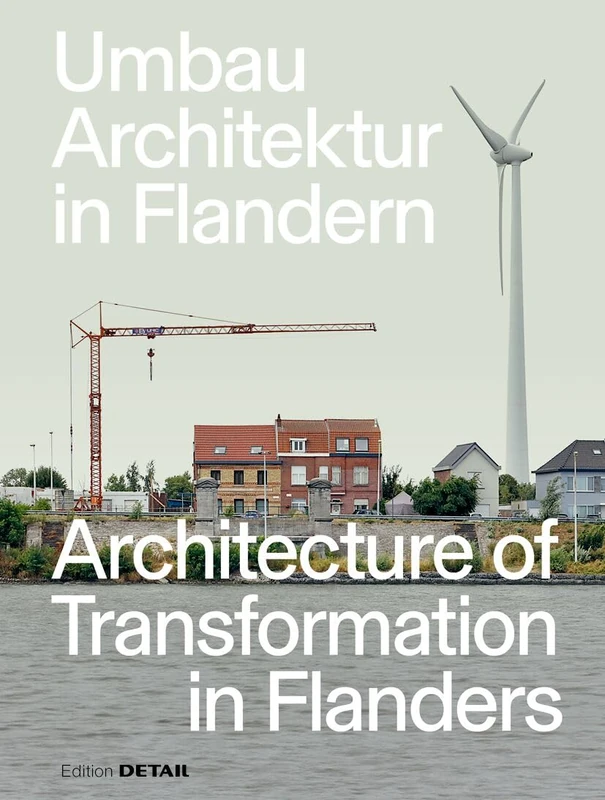 Umbau-Architektur in Flandern/Architecture of Transformation in Flanders - Image 1