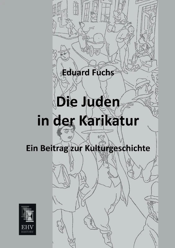 Die Juden in Der Karikatur: Ein Beitrag zur Kulturgeschichte - Image 1