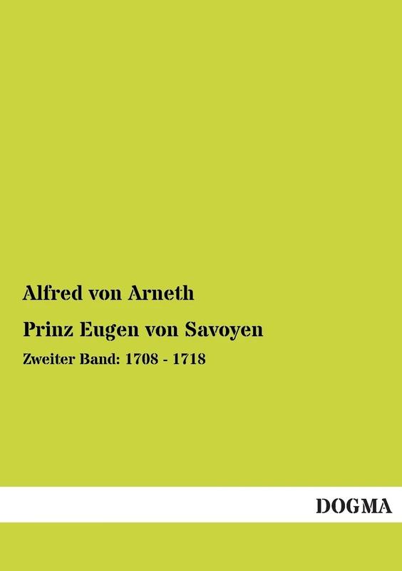 Prinz Eugen Von Savoyen: Zweiter Band: 1708 - 1718 - Image 1