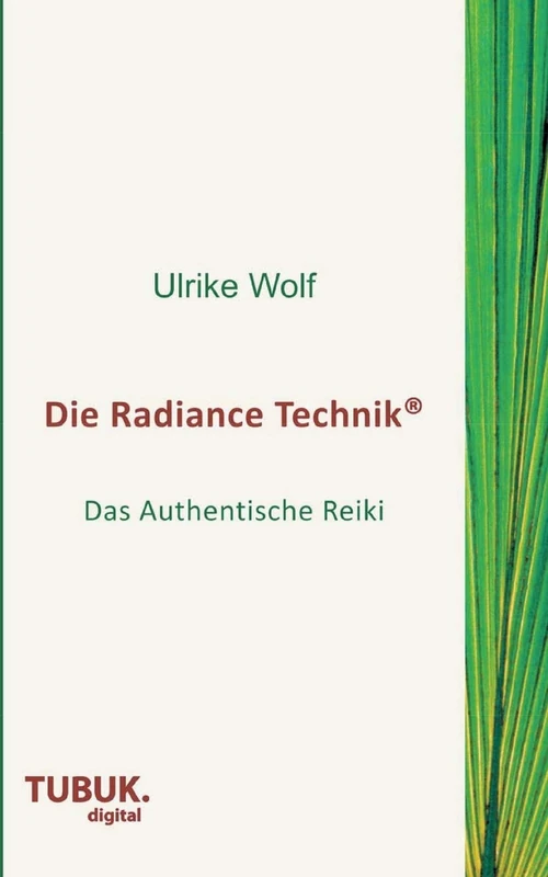 Die Radiance Technik: Das Authentische Reiki