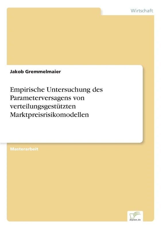 Empirische Untersuchung des Parameterversagens von verteilungsgestützten Marktpreisrisikomodellen