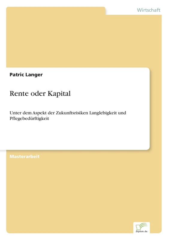 Rente oder Kapital: Unter dem Aspekt der Zukunftsrisiken Langlebigkeit und Pflegebedürftigkeit - Image 1