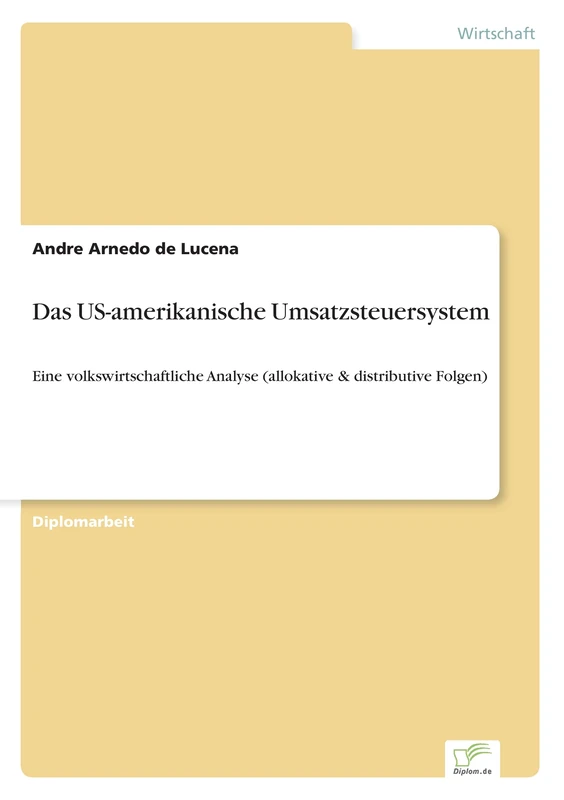 Das US-amerikanische Umsatzsteuersystem: Eine volkswirtschaftliche Analyse (allokative & distributive Folgen) - Image 1