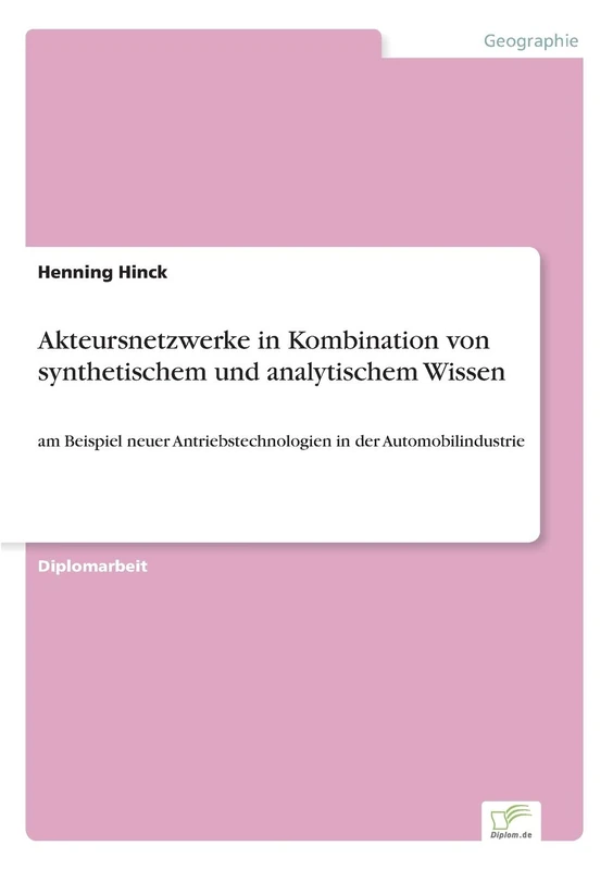 Akteursnetzwerke in Kombination von synthetischem und analytischem Wissen: am Beispiel neuer Antriebstechnologien in der Automobilindustrie - Image 1