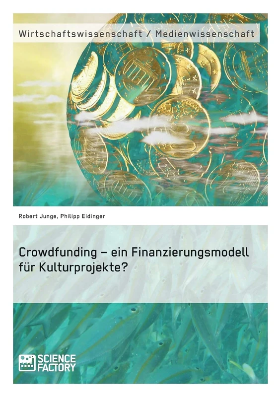 Crowdfunding - ein Finanzierungsmodell für Kulturprojekte? - Image 1