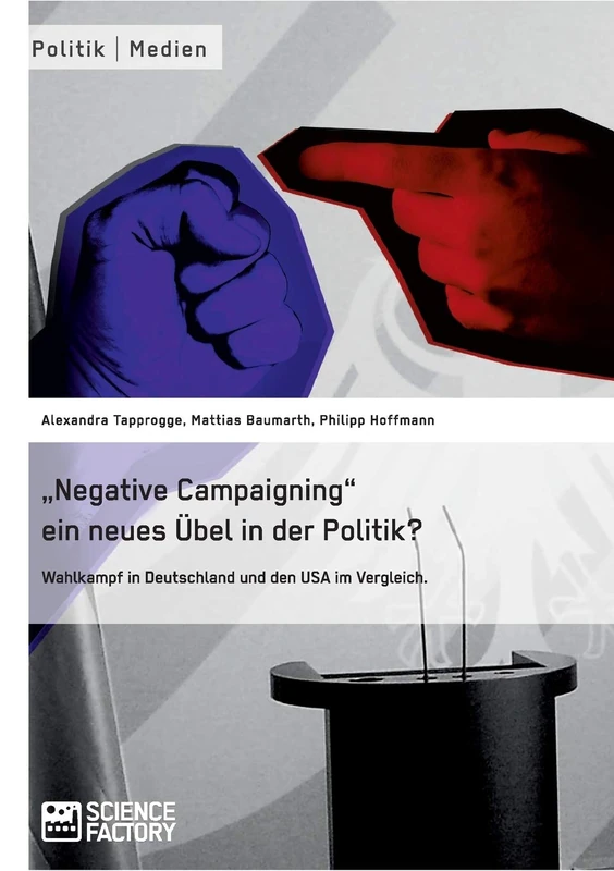 "Negative Campaigning" ein neues Übel in der Politik?: Wahlkampf in Deutschland und den USA im Vergleich - Image 1