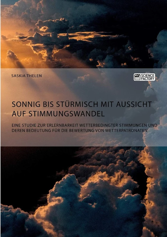 Sonnig bis stürmisch mit Aussicht auf Stimmungswandel. Eine Studie zur Erlernbarkeit wetterbedingter Stimmungen und deren Bedeutung für die Bewertung von Wetterpatronaten - Image 1