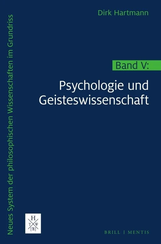 Neues System Der Philosophischen Wissenschaften Im Grundriss: Band V: Psychologie Und Geisteswissenschaft