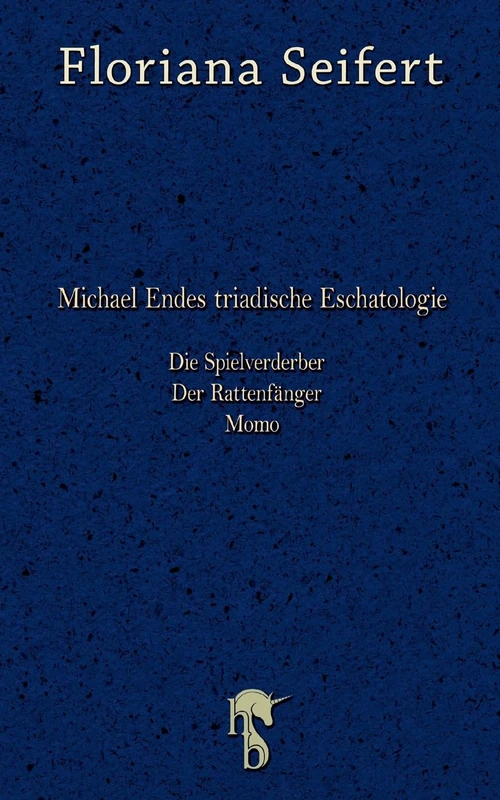 Michael Endes triadische Eschatologie: Die Spielverderber, Der Rattenfänger, Momo - Image 1