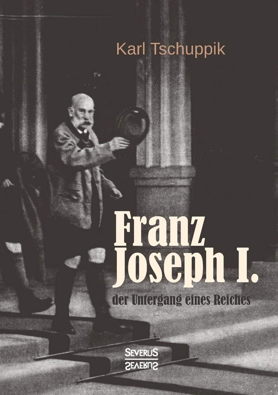 Franz Joseph I.: der Untergang eines Reiches - Image 1