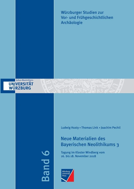 Neue Materialien des Bayerischen Neolithikums 3: Tagung im Kloster Windberg vom 16. bis 18. November 2018 - Image 1