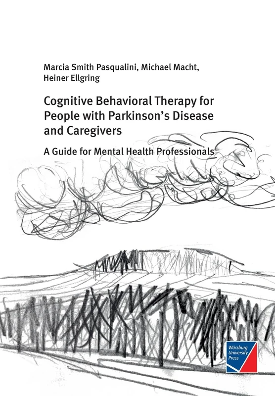 Cognitive Behavioral Therapy for People with Parkinson's Disease and Caregivers: A Guide for Mental Health Professionals