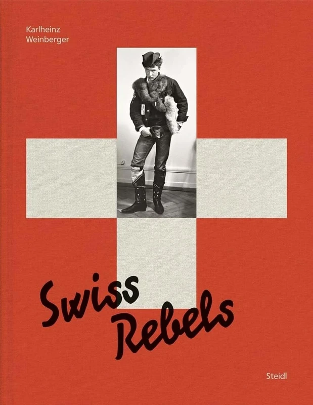 Karlheinz Weinberger: Swiss Rebels - Image 1