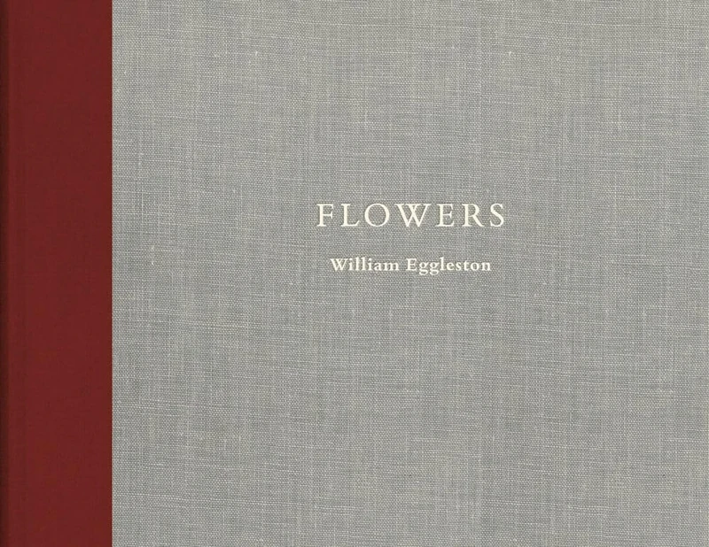 William Eggleston: Flowers