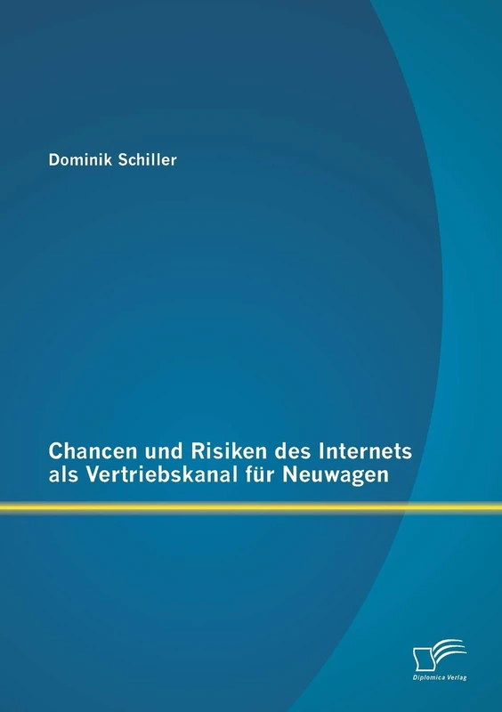Chancen und Risiken des Internets als Vertriebskanal für Neuwagen