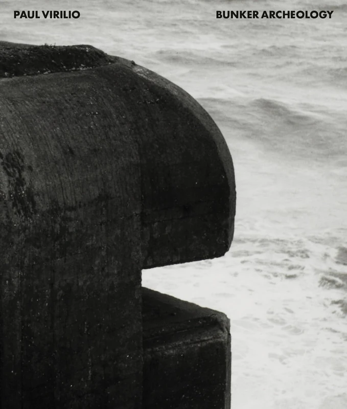 Paul Virilio: Bunker Archeology - Spector Books Architecture