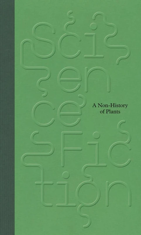 Science/Fiction: A Non-History of Plants