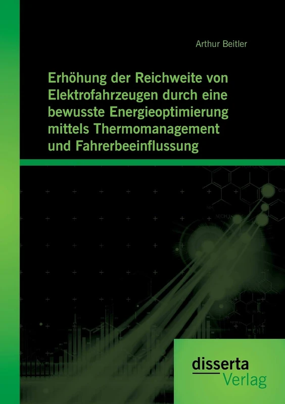 Erhöhung der Reichweite von Elektrofahrzeugen durch eine bewusste Energieoptimierung mittels Thermomanagement und Fahrerbeeinflussung - Image 1