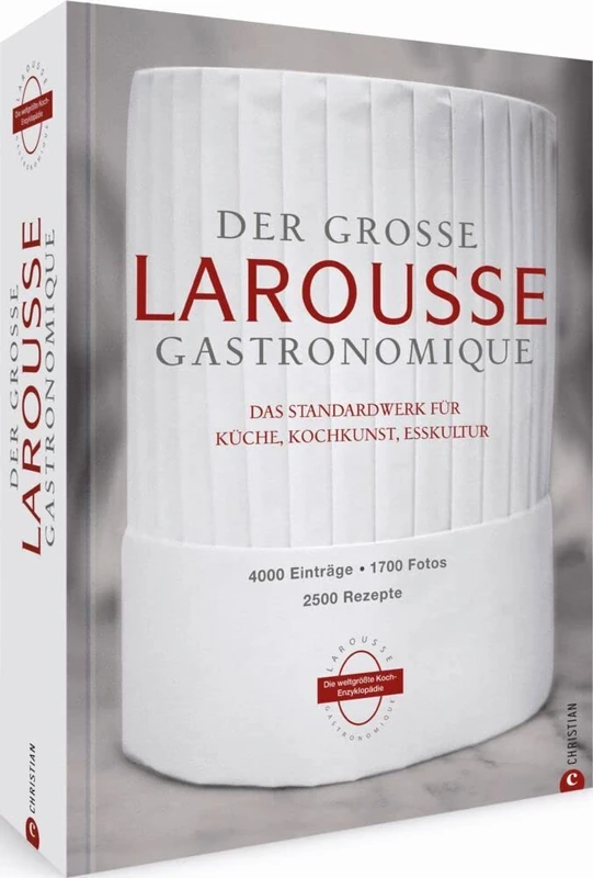 Der große Larousse Gastronomique. Das internationale Standardwerk für Küche, Kochkunst, Esskultur.: 4000 Einträge, 1700 Fotos, 2500 Rezepte