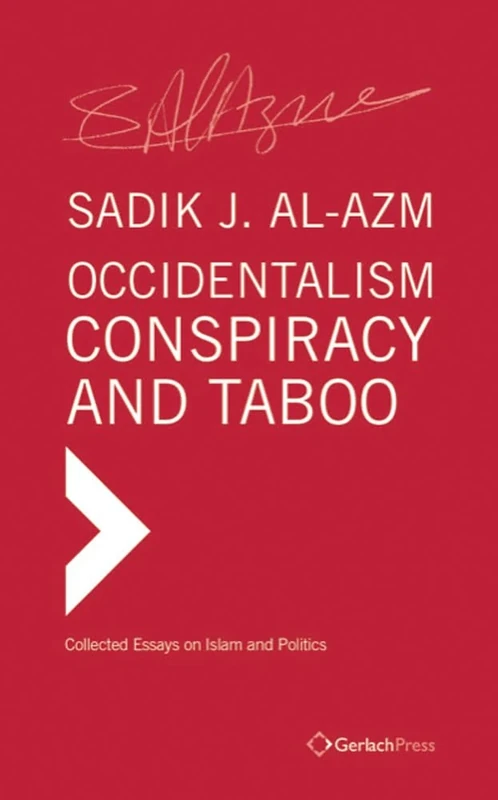 Occidentalism, Conspiracy and Taboo: Collected Essays on Islam and Politics (Islamic Studies) - Image 1