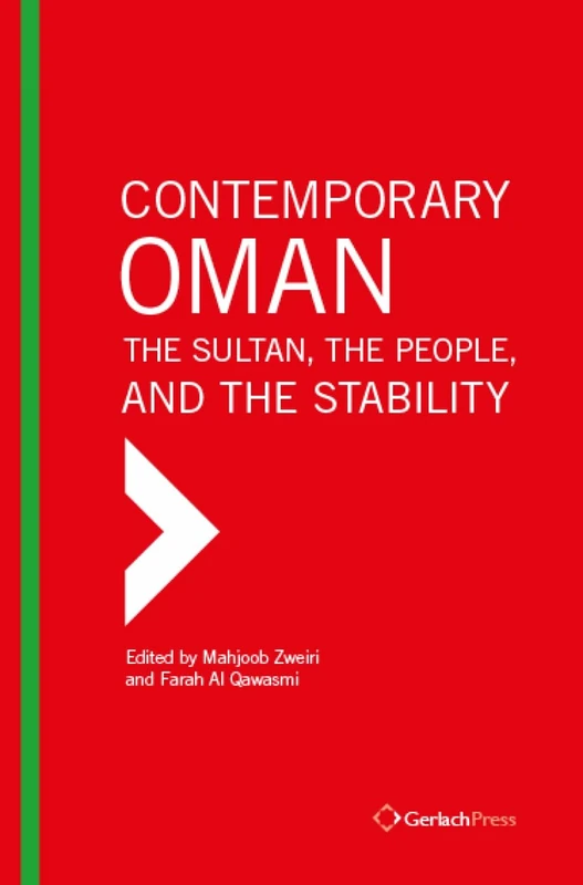 Contemporary Oman: The Sultan, the People and the Legacy of Peace