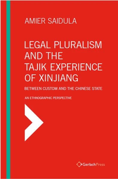 Legal Pluralism and the Tajik Experience of Xinjiang: Between Custom and the Chinese State: An Ethnographic Perspective (Islamic Studies) - Image 1