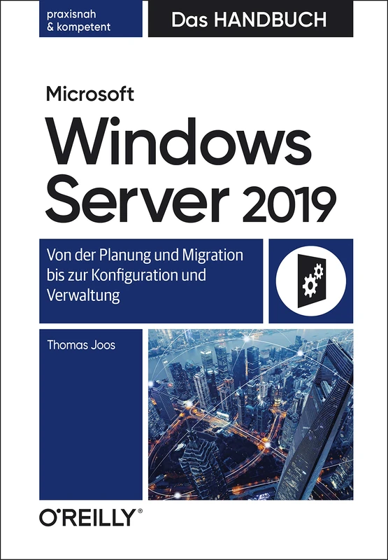 Microsoft Windows Server 2019 - Das Handbuch: Von der Planung und Migration bis zur Konfiguration und Verwaltung - Image 1