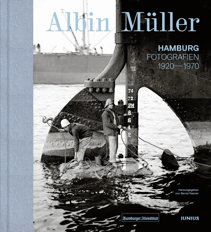 Albin Müller - Hamburg: Fotografien von 1920 bis 1970
