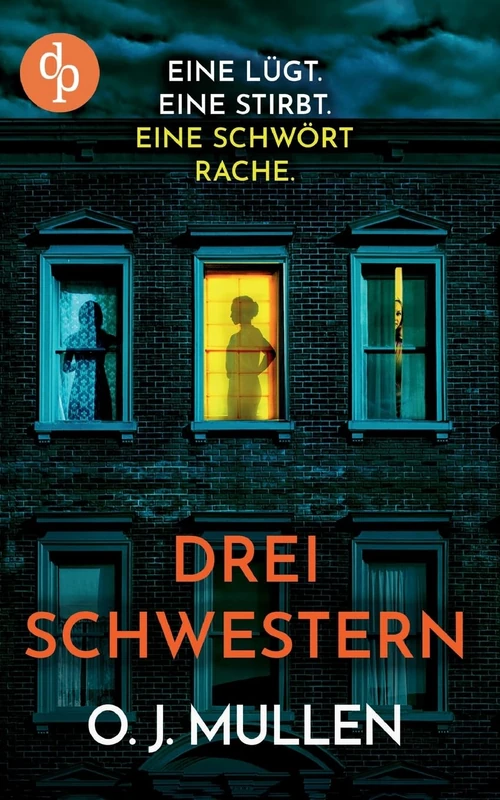 Drei Schwestern - Psychothriller von DP Verlag