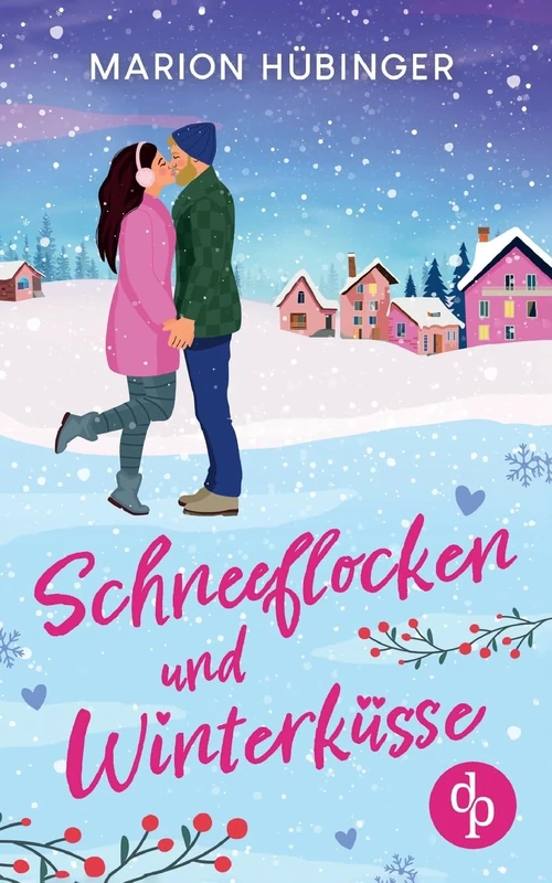 Schneeflocken und Winterkusse - Feelgood Romance Book