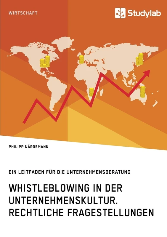 Whistleblowing in der Unternehmenskultur. Rechtliche Fragestellungen: Ein Leitfaden für die Unternehmensberatung - Image 1