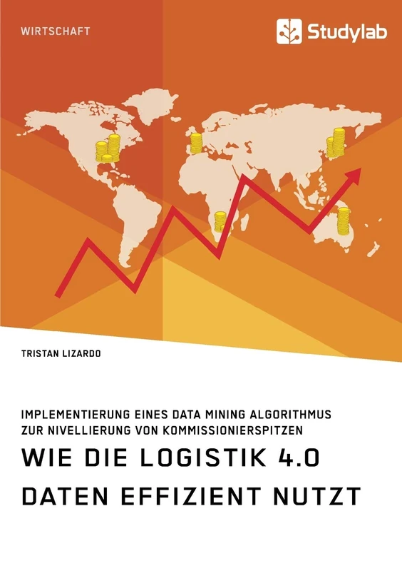 Wie die Logistik 4.0 Daten effizient nutzt. Implementierung eines Data Mining Algorithmus zur Nivellierung von Kommissionierspitzen