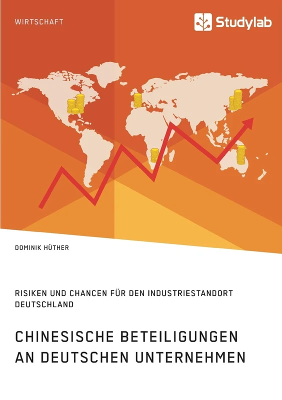 Chinesische Beteiligungen an deutschen Unternehmen. Risiken und Chancen für den Industriestandort Deutschland - Image 1