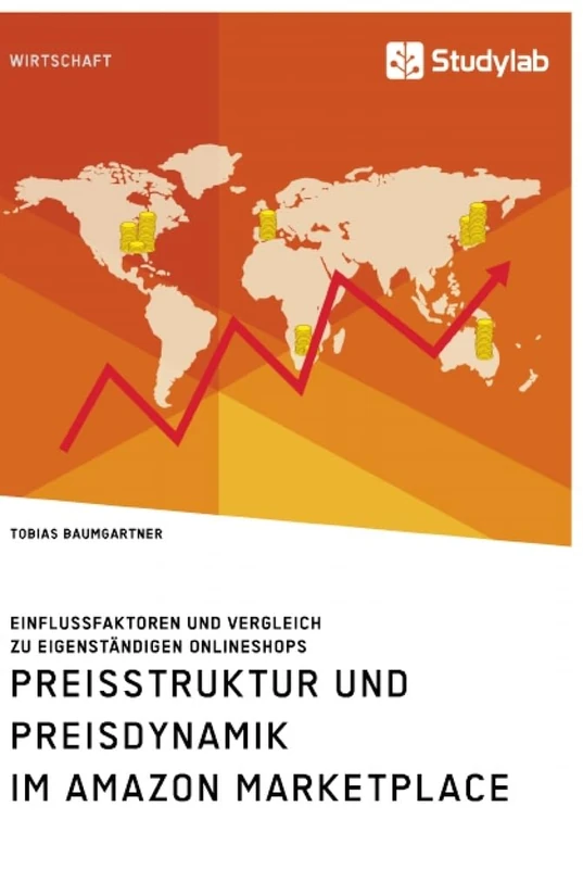 Preisstruktur und Preisdynamik im Amazon Marketplace. Einflussfaktoren und Vergleich zu eigenständigen Onlineshops