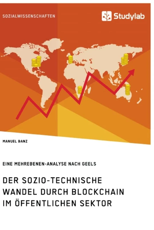 Der sozio-technische Wandel durch Blockchain im öffentlichen Sektor: Eine Mehrebenen-Analyse nach Geels