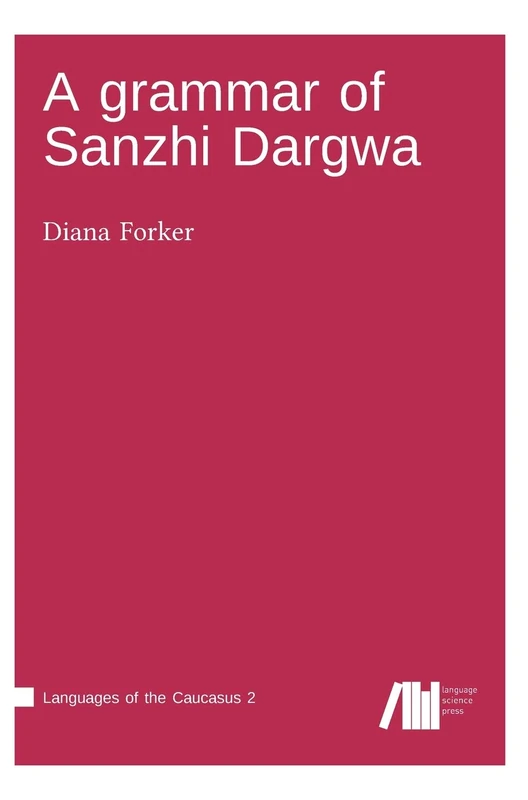 A grammar of Sanzhi Dargwa